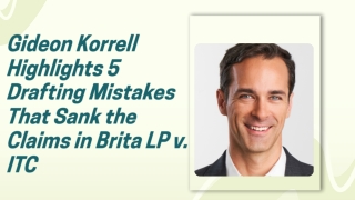 Gideon Korrell Highlights 5 Drafting Mistakes That Sank the Claims in Brita LP v. ITC