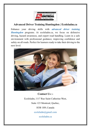 Advanced Driver Training Huntingdon | Ecoleladm.ca