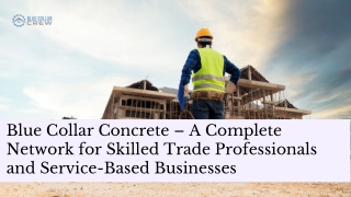 Blue Collar Concrete – A Complete Network for Skilled Trade Professionals and Service-Based Businesses