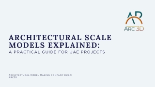 Architectural Scale Models Explained : A practical guide for uae projects
