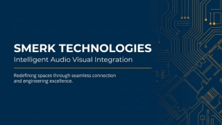SMERK TECHNOLOGIES LLC - Audio Visual Solution Provider