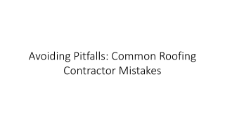 Avoiding Pitfalls: Common Roofing Contractor Mistakes