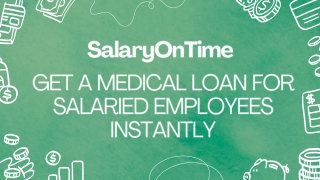 Medical Loan for Salaried Employees