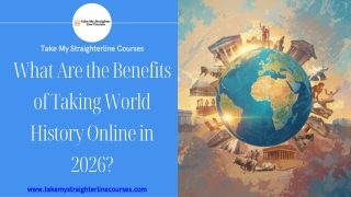 What Are the Benefits of Taking World History Online in 2026