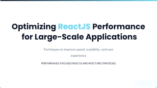 Optimizing ReactJS Performance for Large-Scale Applications