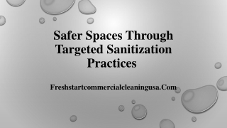 Safer Spaces Through Targeted Sanitization Practices