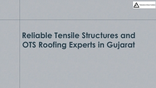 Reliable Tensile Structures and OTS Roofing Experts in Gujarat