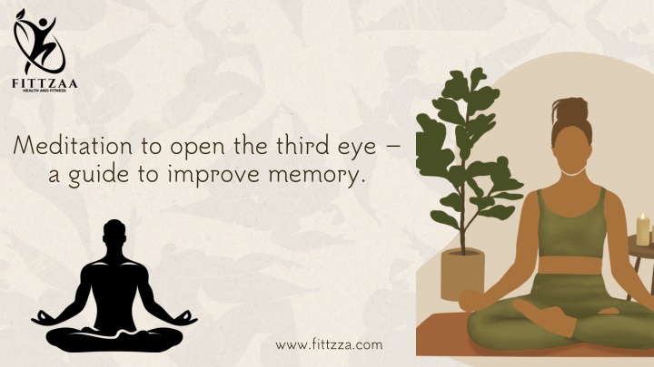 PPT - Meditation to open the third eye - a guide to improve memory ...