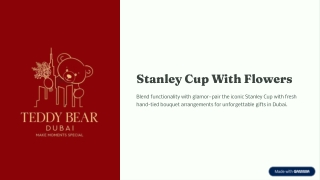 Stanley Cup Dubai  Stanley Cup with Flowers & Gift Sets – Teddy Bear Dubai