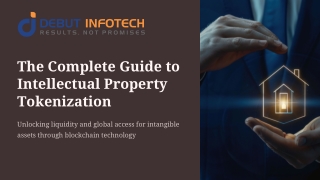 The Complete Guide to Intellectual Property Tokenization