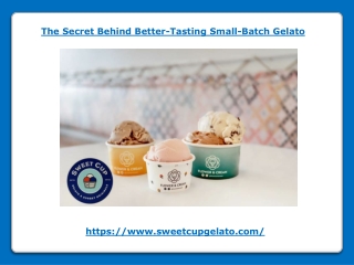 The Secret Behind Better-Tasting Small-Batch Gelato