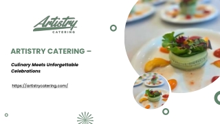 Artistry Catering –Culinary Meets Unforgettable Celebrations
