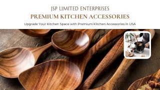 Upgrade Your Kitchen Space with Premium Kitchen Accessories in USA - JSP Limited Enterprises