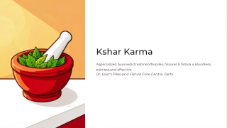 Ayurvedic Kshar Karma in Delhi | Expert Piles Treatment