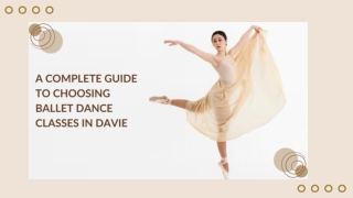 A Complete Guide to Choosing Ballet Dance Classes in Davie