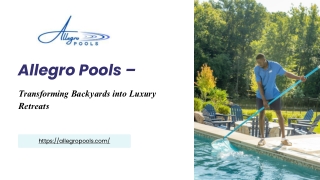 Allegro Pools – Transforming Backyards into Luxury Retreats