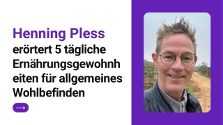 Henning Pless erörtert 5 tägliche Ernährungsgewohnheiten für allgemeines Wohlbefinden (1)