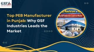 Top PEB Manufacturer in Punjab Why GSF Industries Leads the Market