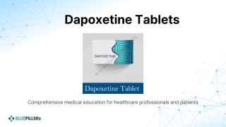 Dapoxetine Tablets_ Mechanism, Usage, and Safety Information