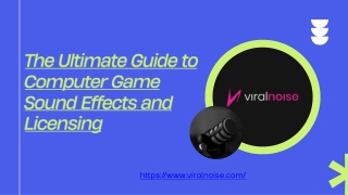 The Ultimate Guide to Computer Game Sound Effects and Licensing