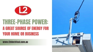 Three-Phase Power A Great Source of Energy for Your Home or Business
