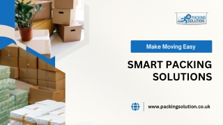 How to Make Moving Easy with Smart Packing Solutions