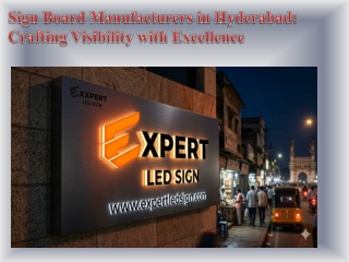 Sign Board Manufacturers in Hyderabad Crafting Visibility with Excellence