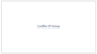 Intellectual Property Protection and Patent Services by Loeffler IP Group