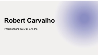 Robert Carvalho - A Growth-Driving Force - Florida