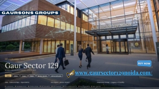 Gaur Sector 129 Noida | Elite Living & Business