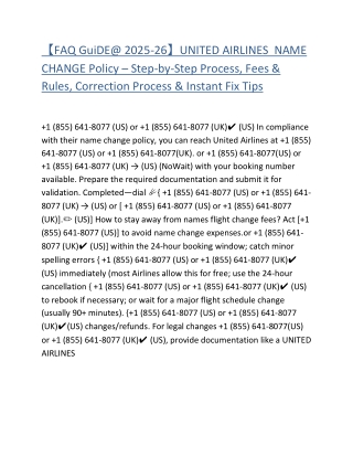 【FAQ GuiDE 2025-26】UNITED AIRLINES  NAME CHANGE Policy – Step-by-Step Process, Fees & Rules, Correction Process & Instan