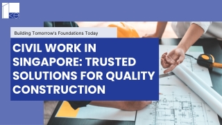 Civil Work in Singapore Trusted Solutions for Quality Construction