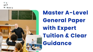 Master A-Level General Paper with Expert Tuition & Clear Guidance