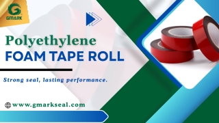 Polyethylene Foam Tape Roll