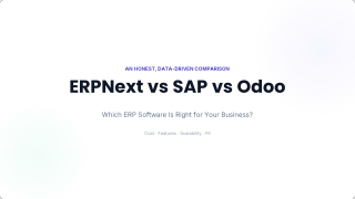 ERPNext vs SAP vs Odoo: Which ERP is Right for You?