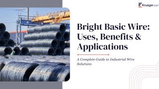 Bright Basic Wire Uses, Benefits & Applications