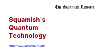 Squamish’s Quantum Technology - www.squamishreporter.com