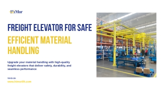 Freight Elevator for Safe & Efficient Material Handling  Himor Lift