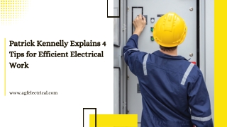 Patrick Kennelly Explains 4 Tips for Efficient Electrical Work