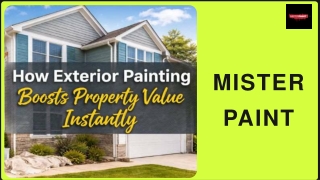 How Exterior Painting Boosts Property Value Instantly