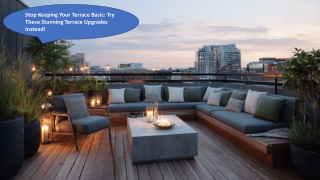 Stop Keeping Your Terrace Basic: Stunning Upgrade Ideas You’ll Love!