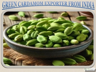 Green Cardamom Exporter from India