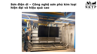 Sơn điện di – Công nghệ sơn phủ kim loại hiện đại và hiệu quả cao