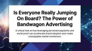 Is Everyone really jumping On board The power of bandwagon Advertising