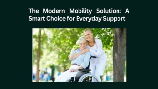The Modern Mobility Solution_ A Smart Choice for Everyday Support.