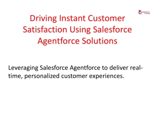Driving Instant Customer Satisfaction Using Salesforce Agentforce Solutions