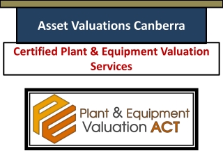 Asset Valuations Canberra | Plant & Equipment Valuation Experts