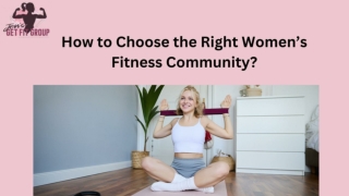 How to Choose the Right Women’s Fitness Community