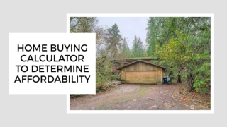 Home Buying Calculator to Determine Affordability