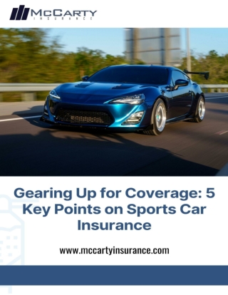 Gearing Up for Coverage - 5 Key Points on Sports Car Insurance
